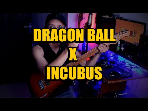 Download MP3 Ost Dragon Ball x Incubus (cover)