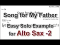 Song for My Father (By Horace Silver) - Easy Solo Example for Alto Sax (Take-2)