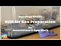 Mycology Basics Still Air Box SAB Prep Steps Before Use