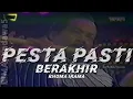 RHOMA IRAMA _ PESTA PASTI BERAKHIR