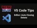 VS Code tips The Auto Closing Delete setting