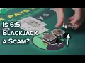The Ugly Truth About 6 5 Blackjack