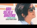 Download Lagu KAU SELALU DIHATIKU - ERNIE DJOHAN - COVER RUDI CHAN