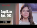 Download Lagu TAKDIR CINTA YANG KUPILIH | Cuplikan Eps. 500
