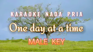Download One Day At A Time Karaoke Male Key / Nada Pria MP3