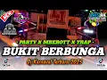 Download Lagu DJ BUKIT BERBUNGA X PARTY MBEROT STYLE KARNAVAL 2025 BY X DAMS MANEGEMENT ‼️