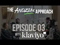 The Andzen Approach - Ep 03 Jess and Jeremy from Klaviyo
