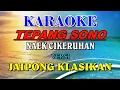 Download Lagu TEPANG SONO (KARAOKE ) VERSI JAIPONG KLASIKAN