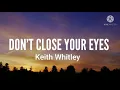 Keith Whitley-Don't Close Your Eyes (Lyrics)