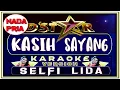 Download Lagu Karaoke Kasih Sayang Nada Rendah Versi Selfi DA Asia 4