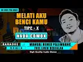 Download Lagu MELATI AKU BENCI KAMU - TIPE-X | KARAOKE REMIX PALEMBANG