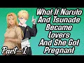 What If Naruto and Tsunade Became Lovers and She Got Pregnant Part 1