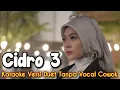 Download Lagu Cidro 3 Karaoke Duet Tanpa Vocal Cowok || Voc. Mintul #DuetinAja