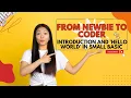 From Newbie to Coder Introduction and Hello World in Small Basic