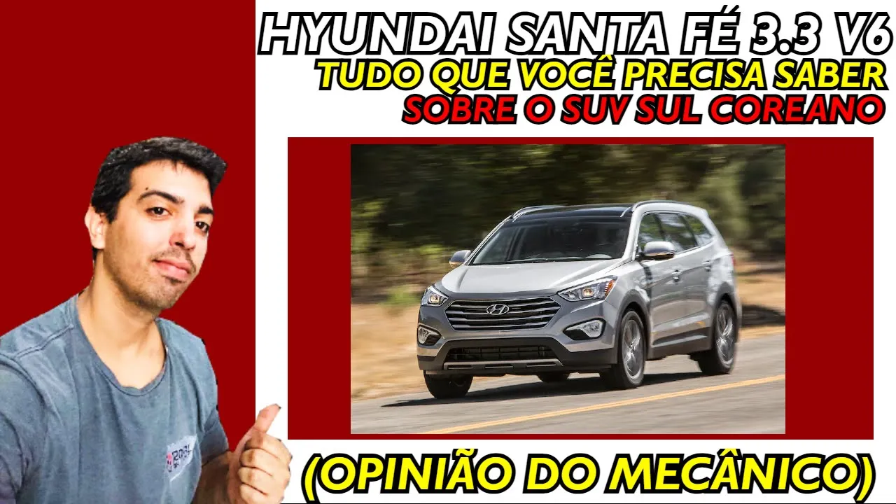 Hyundai Santa Fé 3.3 V6 - Opinião do Mecânico