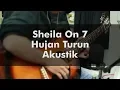 Download Lagu Sheila On 7 - Hujan Turun (Cover Akustik ft Laskar Pamungkas)