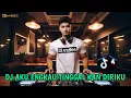 Download Lagu DJ AKU TAKUT ENGKAU TINGGALKAN DIRIKU JANGAN TINGGAL KAN AKU  REMIX FULL BASS TIKTOK TERBARU 2025