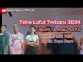 Download Lagu TEBE LUFUT TERBARU 2025🔥🌳 TOKOM UMNAU AN'KO \