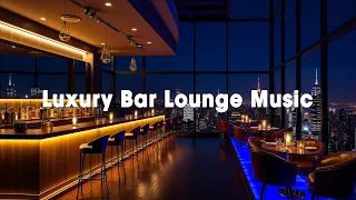 Luxury Hotel Bar Lounge Music BGM Smooth Jazz Instrumental Relaxing Jazz Music For Good Mood 