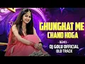 Download Lagu Ghunghat me chand Hoga (Remix) Dj Golu Official Balaghat (2025)