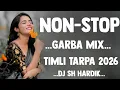 Lagu NON-STOP MIX GARBA TIMLI TARPA DJ SH HARDIK MIX 2026