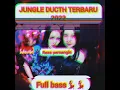 Lagu JUNGLE DUCTH TERBARU 2022!!MINEFIELDS!! FULL BASSS