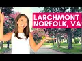 Norfolk Virginia Exploring the Larchmont Neighborhood