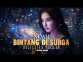 NOAH - Bintang Di Surga (Orchestra Cover) | Merinding dari Awal! 🎻🔥