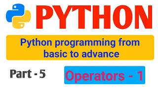 python operators - 1 part-5 python operators python tutorial python operators