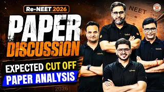 Re-NEET 2026 Paper Discussion | Expected Cut-Off & Paper Analysis