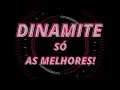 Download Lagu DINAMITE SÓ AS MELHORES ! (ANTIGAS)