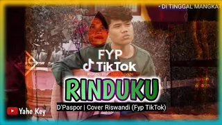 hari demi hari ku lewati tanpa hadirmu di sisiku dpaspor rinduku cover riswandi fyp tiktok 