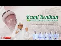 KAMI BENIHAN - LAGU PERJUANGAN NW