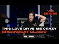 Lagu BREAKBEAT BAILAR THIS LOVE DIRIVE ME CRAZY 2025 | DJ TELOOR