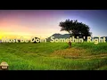 Download Lagu Billy Currington - Must Be Doin' Somethin' Right (Lyrics)