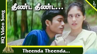 thulluvadho ilamai tamil movie songs theenda theenda video song dhanush sherin 