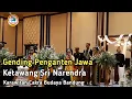 Download Lagu GENDING IRINGAN PENGANTEN JAWA.KETAWANG SRI NARENDRA.CAKRA BUDAYA BANDUNG