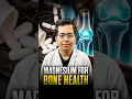 Magnesium for Bone Health Dt Bhawesh