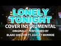 Lonely Tonight (Cover Instrumental) [In the Style of Blake Shelton ft. Ashley Monroe]