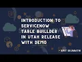 ServiceNow Table Builder in Utah Release ServiceNow Create Custom Tables with Ease