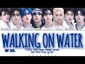 Download Lagu STRAY KIDS ‘WALKING ON WATER’ (HIP VER.) [COLOR CODED LYRICS HAN_ROM_ENG]