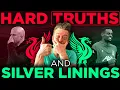 HARD TRUTHS and SILVER LININGS After Liverpool's Forest Meltdown