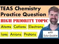 TEAS 7 Chemistry Practice Question Electrons and Ions