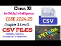 CSV Files Python Programming in AI chapter 3 class 11 Syllabus 2024-25 CBSE writer reader