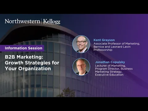 Information session on Kellogg’s B2B Marketing: Growth Strategies for Your Organization program