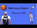 NBA DFS Injury Report Breakdown February 6 2025