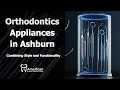 Orthodontic Appliances in Ashburn Stylish Functional Braces Solutions