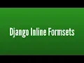 Using the Inline Form Set Factory in Django Part 1 of 2