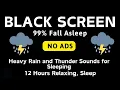 Download Lagu 🔴 Heavy Rain and Thunder Sounds for Sleep - Black Screen | Fast \u0026 Deep Sleep - No Ads