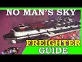 No Man s Sky Freighter Guide New Player Guide Free Capital Freighter